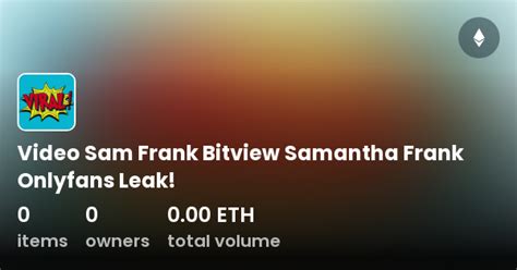 sam frank of leaks|Sam frank leaks : r/frank